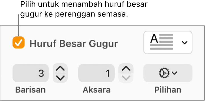 Kotak semak Huruf Besar Gugur dipilih dan menu timbul kelihatan di sebelah kanan; kawalan untuk mengeset ketinggian baris, bilangan aksara dan pilihan lain kelihatan di bawah.