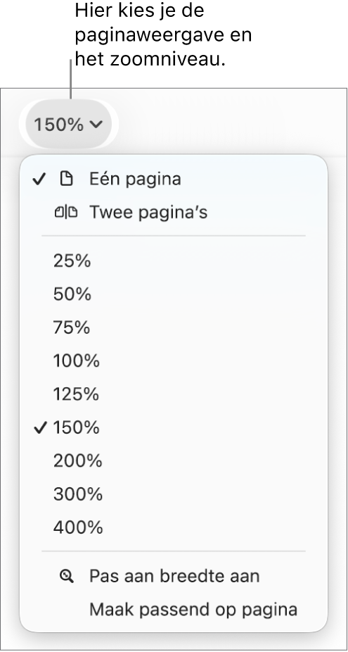 Het pop‑upmenu 'Zoom' met bovenaan opties voor het weergeven van één of twee pagina's, daaronder zoompercentages van 25% tot en met 400%, en onderaan de opties 'Pas aan breedte aan' en 'Maak passend op pagina'.