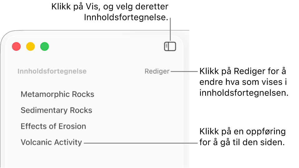 Innholdsfortegnelsen på venstre side av Pages-vinduet med en Rediger-knapp øverst til høyre i sidepanelet og innholdsfortegnelseoppføringer i en liste. Vis-knappen er øverst til venstre i Pages-verktøylinjen, over sidepanelet.