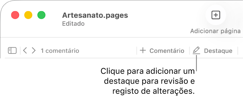 Barra de menus a mostrar o menu "Inserção” por baixo, a barra de ferramentas do Pages com as ferramentas de revisão e uma chamada para o botão "Destacar”.