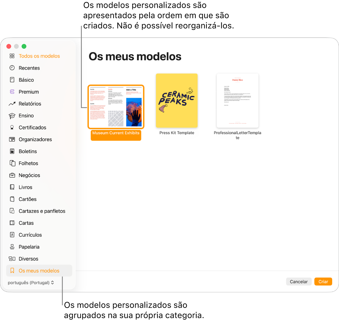 A lista de modelos com “Os meus modelos” como a última categoria à esquerda. Os modelos personalizados são apresentados pela ordem em que são criados e não podem ser reorganizados.