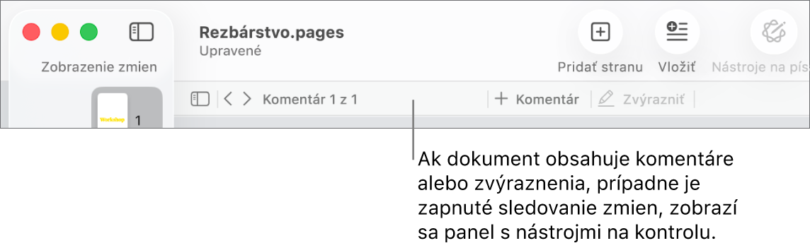 Panel s nástrojmi v apke Pages s tlačidlami v hornej časti pre funkcie Zobraziť, Zmeniť veľkosť, Pridať stranu, Vložiť, Tabuľka, Graf, Text, Tvar, Médiá a Komentár. Pod panelom s nástrojmi v apke Pages je panel na kontrolu s tlačidlom na skrytie alebo zobrazenie komentárov, šípkami na prechod na predchádzajúci alebo nasledujúci komentár, celkovým počtom komentárov a tlačidlami na pridanie komentára alebo zvýraznenia.