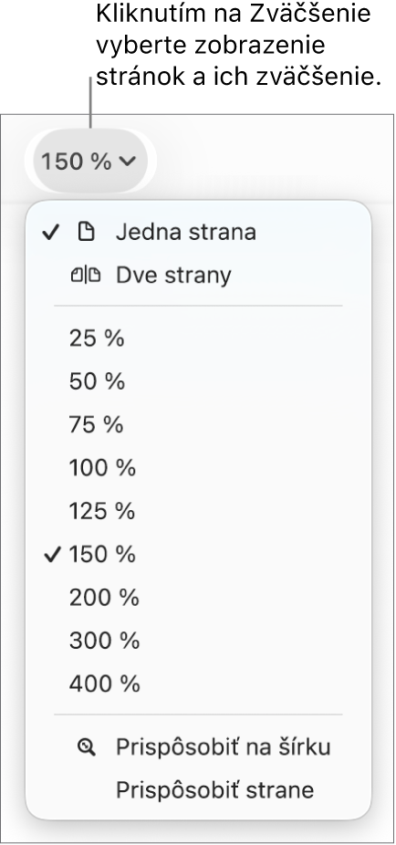 Vyskakovacie menu Zväčšiť s možnosťami zobraziť jednu a dve strany v hornej časti, percentá od 25 % do 400% nižšie a možnosti Prispôsobiť na šírku a Prispôsobiť strane.