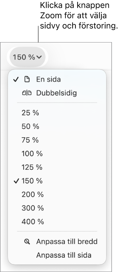 Popupmenyn Zoom med alternativ för att visa en eller två sidor överst, procentenheter från 25 % till 400 % under, och Anpassa till bredd och Anpassa till sida längst ned.