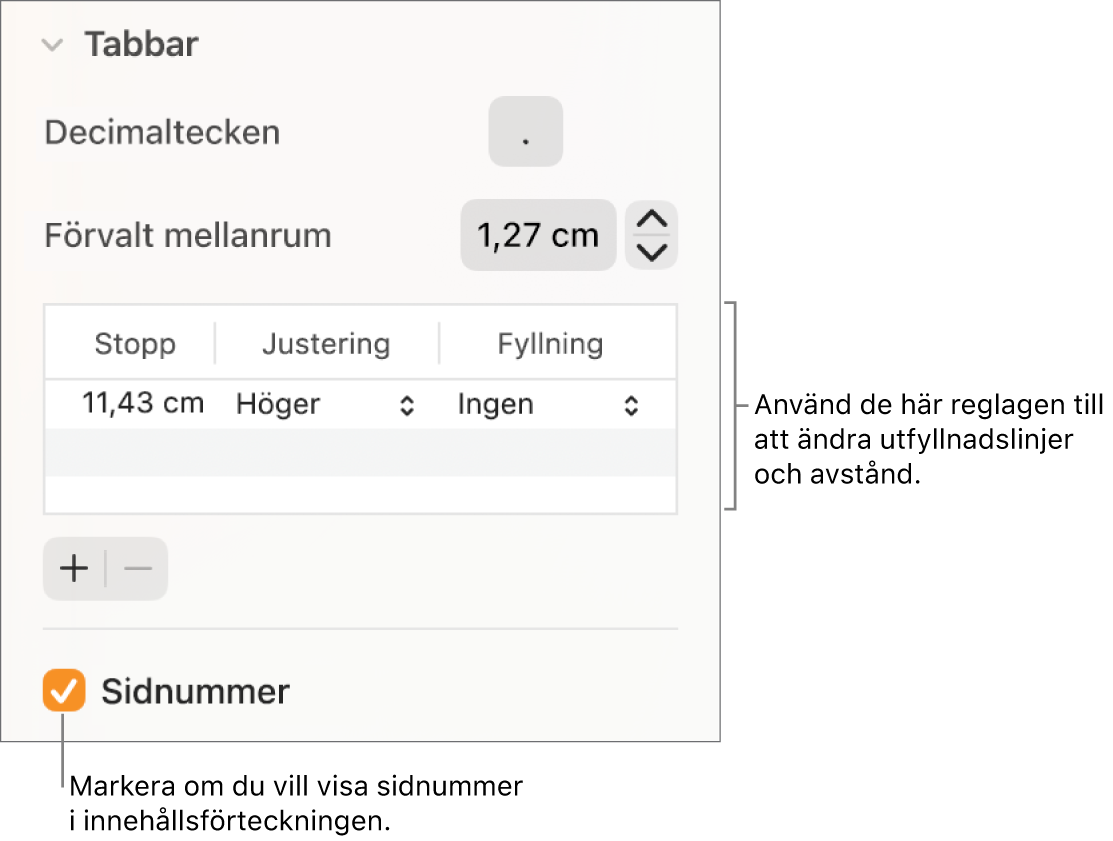 Avsnittet Tabbar i formatsidofältet. Under Förvalt mellanrum finns en tabell med kolumnerna Stopp, Justering och Fyllning. Under tabellen finns kryssrutan Sidnumrering som är markerad.