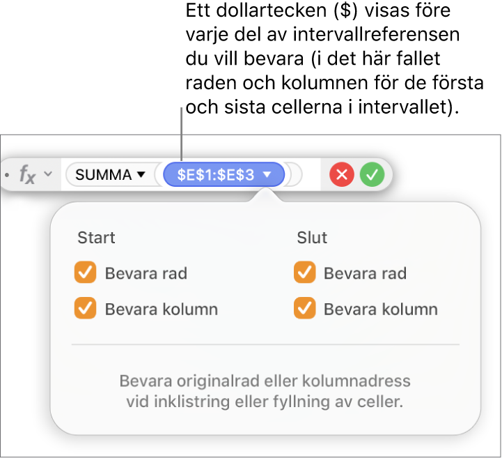 Formelredigeraren visar alternativen Bevara rad och Bevara kolumn markerade för ett visst intervall.