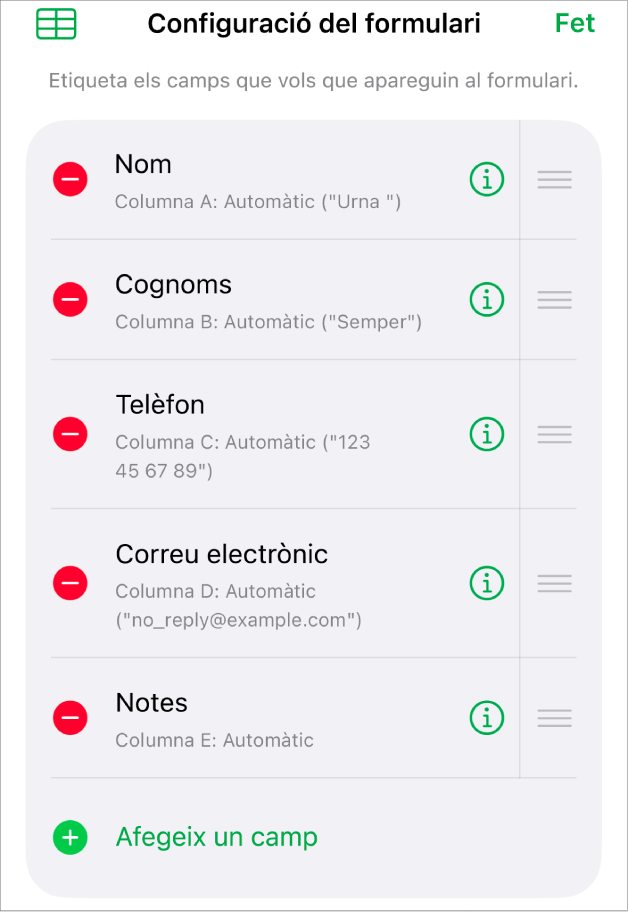 Els controls de configuració del formulari, en què es mostren opcions per afegir, editar, reordenar i eliminar camps, així com per canviar el format dels camps (com ara de “Text” a “Percentatge”).