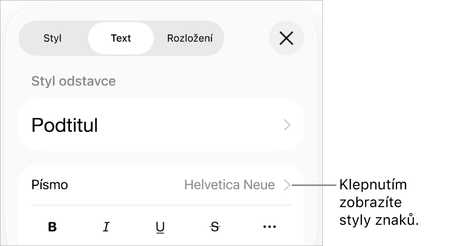 Ovládací prvky formátování – nahoře jsou styly odstavců, pod nimi následují ovládací prvky Písmo. Pod položkou Písmo jsou tlačítka Tučné, Kurzíva, Podtržené, Přeškrtnuté a Další textové volby