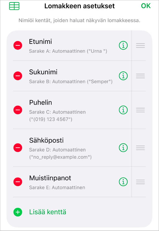Lomakkeen asetussäätimet, joissa on vaihtoehdot kenttien lisäämiselle, muokkaamiselle, uudelleenjärjestämiselle ja poistamiselle sekä kenttien muodon muuttamiselle (kuten tekstistä prosenttiarvoksi).