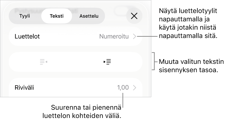 Muoto-säätimien Luettelot-osio, jossa on selitteet Luetteloihin, ulonnus- ja sisennyspainikkeisiin ja rivivälisäätimiin.