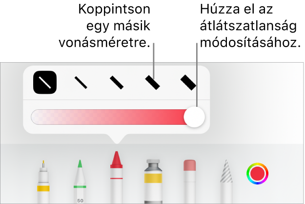 A vonásméret kiválasztásának vezérlői és az átlátszatlanság beállítására szolgáló csúszka.