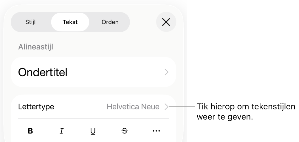 De opmaakregelaars met bovenin de alineastijlen en daaronder de lettertyperegelaars. Onder 'Lettertype' staan de knoppen voor 'Vet', 'Cursief', 'Onderstreept', 'Doorgehaald' en de knop voor meer tekstopties.