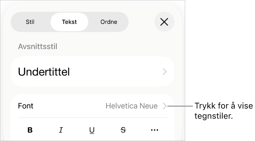 Format-kontrollene med avsnittsstiler øverst, deretter Font-kontroller. Under Font vises Halvfet-, Kursiv-, Understreket-, Gjennomstreket- og Flere tekstvalg-knappene.