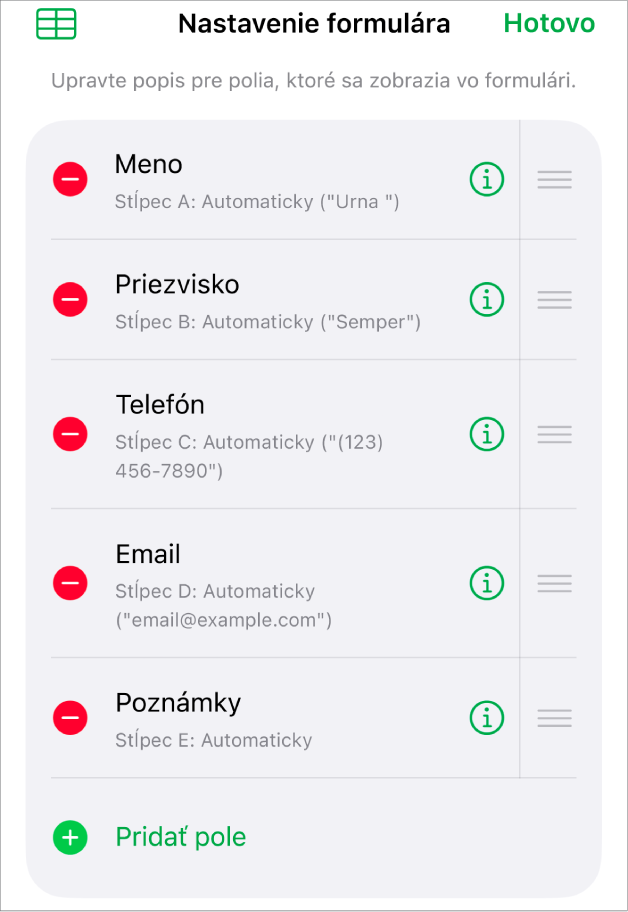 Ovládacie prvky na nastavenie formulára zobrazujúce možnosti na pridanie, úpravu, zmenu poradia a vymazanie polí, ako aj na zmenu formátu polí (napríklad z formátu Text na Percento).