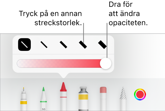 Reglage för att välja en streckstorlek och ett reglage för att justera genomskinligheten.