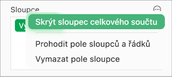 Nabídka „Další volby pole“ zobrazující ovládací prvky pro skrytí celkových součtů, prohození polí sloupců a řádků a vymazání polí