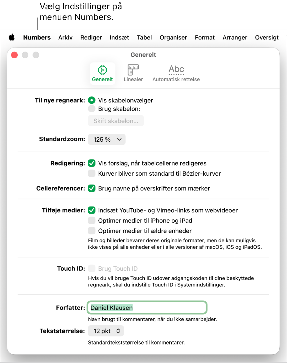 Vinduet Generelt er åbent i indstillingerne til Numbers med indstillinger til nye regneark, standardzoom, redigering, cellereferencer, ligninger, tilføjelse af medier, Touch ID, forfatternavn og standardskriftstørrelse.