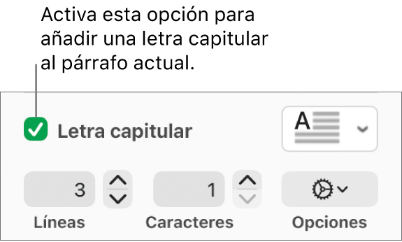Se selecciona la casilla “Letra capitular” y a su derecha aparece un menú desplegable; debajo de él aparecen controles para ajustar la altura de la línea el número de caracteres y otras opciones.