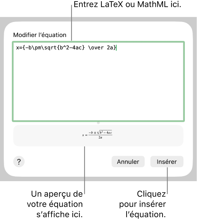 Zone de dialogue Modifier l’équation, affichant la formule quadratique composée à l’aide du langage LaTeX dans le champ Modifier l’équation, et aperçu de la formule en dessous.