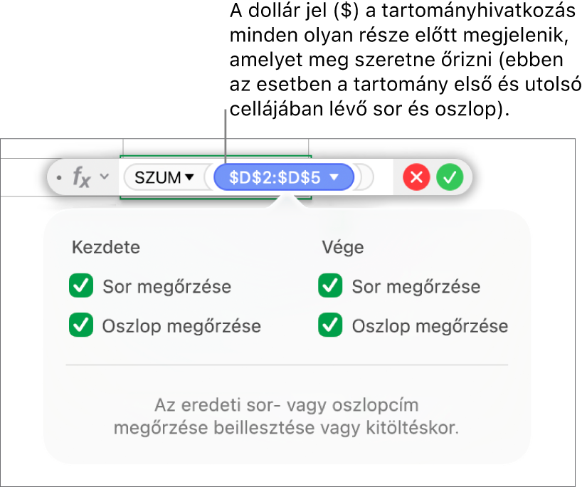 Megőrzött sor- és oszlophivatkozásokat tartalmazó képlet.
