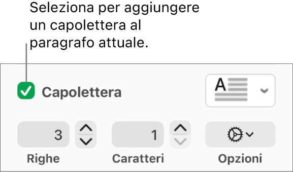 Viene selezionato il riquadro Capolettera e viene visualizzato un menu a comparsa alla sua destra e al di sotto compaiono i controlli per impostare altezza della linea, numero di caratteri e altre opzioni.