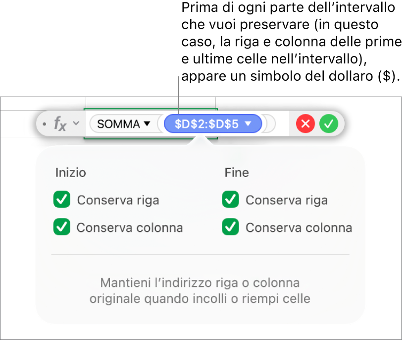 Formula che mostra i riferimenti di riga e colonna mantenuti.