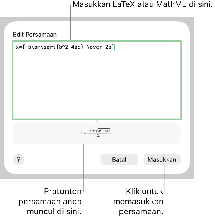 Dialog Edit Persamaan, menunjukkan formula kuadratik ditulis menggunakan LaTeX dalam medan Edit Persamaan manakala pratonton formulanya di bawah.