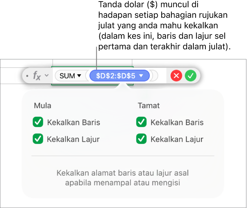 Formula yang menunjukkan rujukan baris dan lajur dikekalkan.