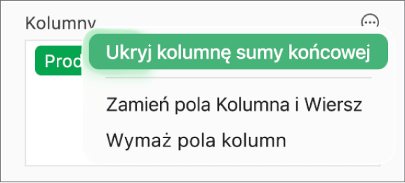 Menu Więcej opcji pola pokazujące narzędzia ukrywania sum końcowych, zamiany pól kolumn oraz wierszy, oraz wymazania pól.
