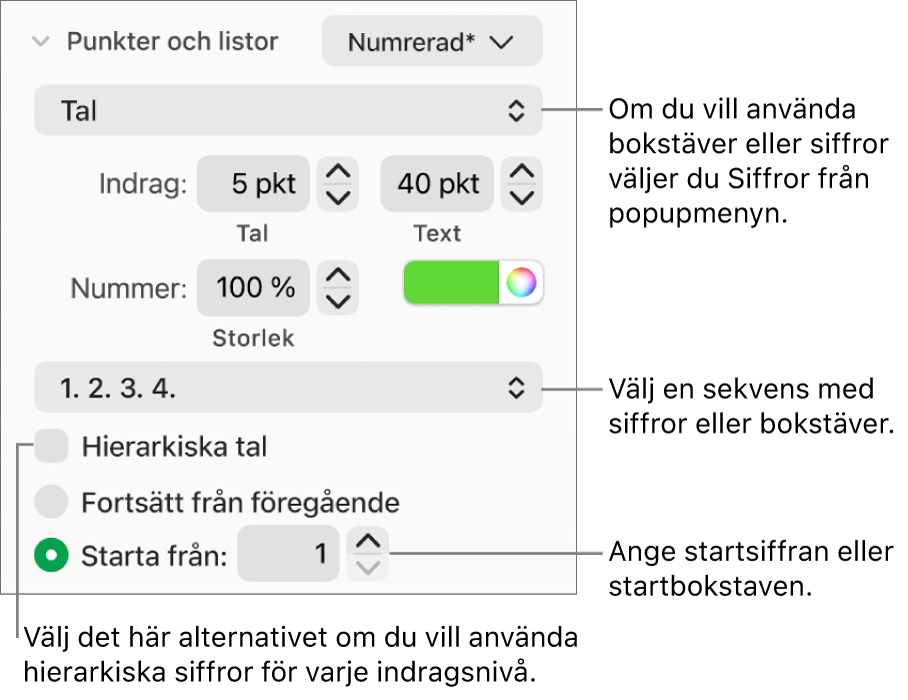 Reglage för att ändra numreringsstilen och avstånd i listor.