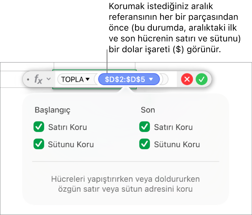 Satır ve sütun referanslarının korunduğunu gösteren formül.