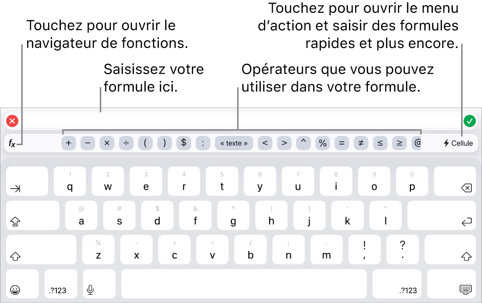 Le clavier des formules, avec l’éditeur de formules en haut et les opérateurs utilisés dans les formules en dessous. Le bouton Fonctions qui permet d’ouvrir le navigateur des fonctions se trouve à gauche des opérateurs et le bouton du menu d’action, à droite.