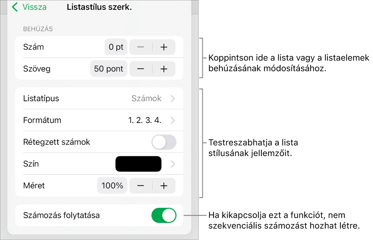 A Listastílusok szerkesztése menü a behúzás térköz, a listatípus és -formátum, a rétegezett számok, a listaszín és -méret, illetve a folyamatos számozás vezérlőivel.