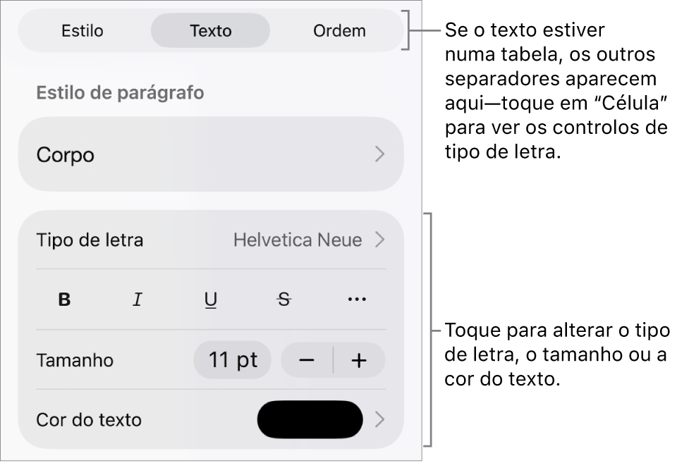 Controlos de texto no menu "Formatação” para definir estilos de parágrafo e carácter, tipo de letra, tamanho e cor.