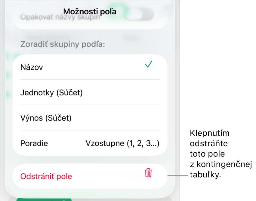 Menu Možnosti poľa zobrazujúce ovládacie prvky na zoskupenie a zoradenie dát, ako aj možnosť na odstránenie poľa.