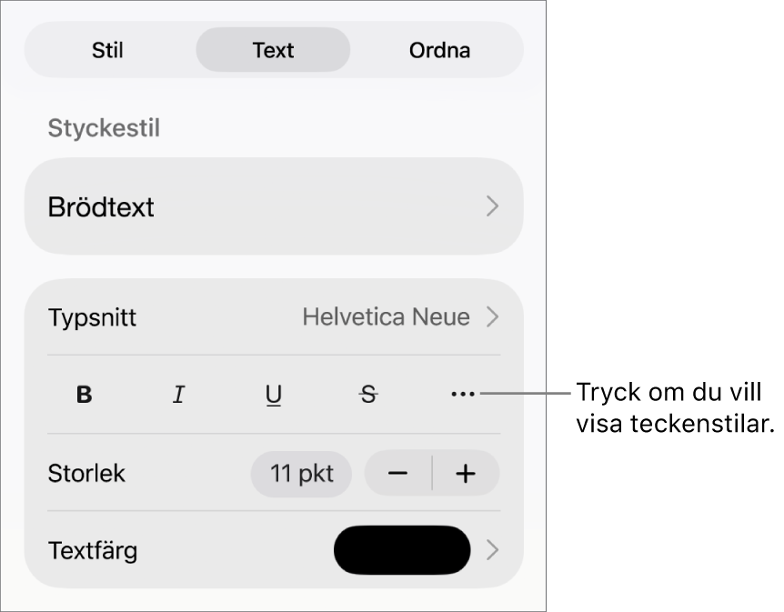 Formatreglagen med styckestilar högst upp och sedan typsnittsreglage. Nedanför Typsnitt finns knappar för fetstil, kursiv skrift, understrykning, genomstrykning och fler textalternativ.