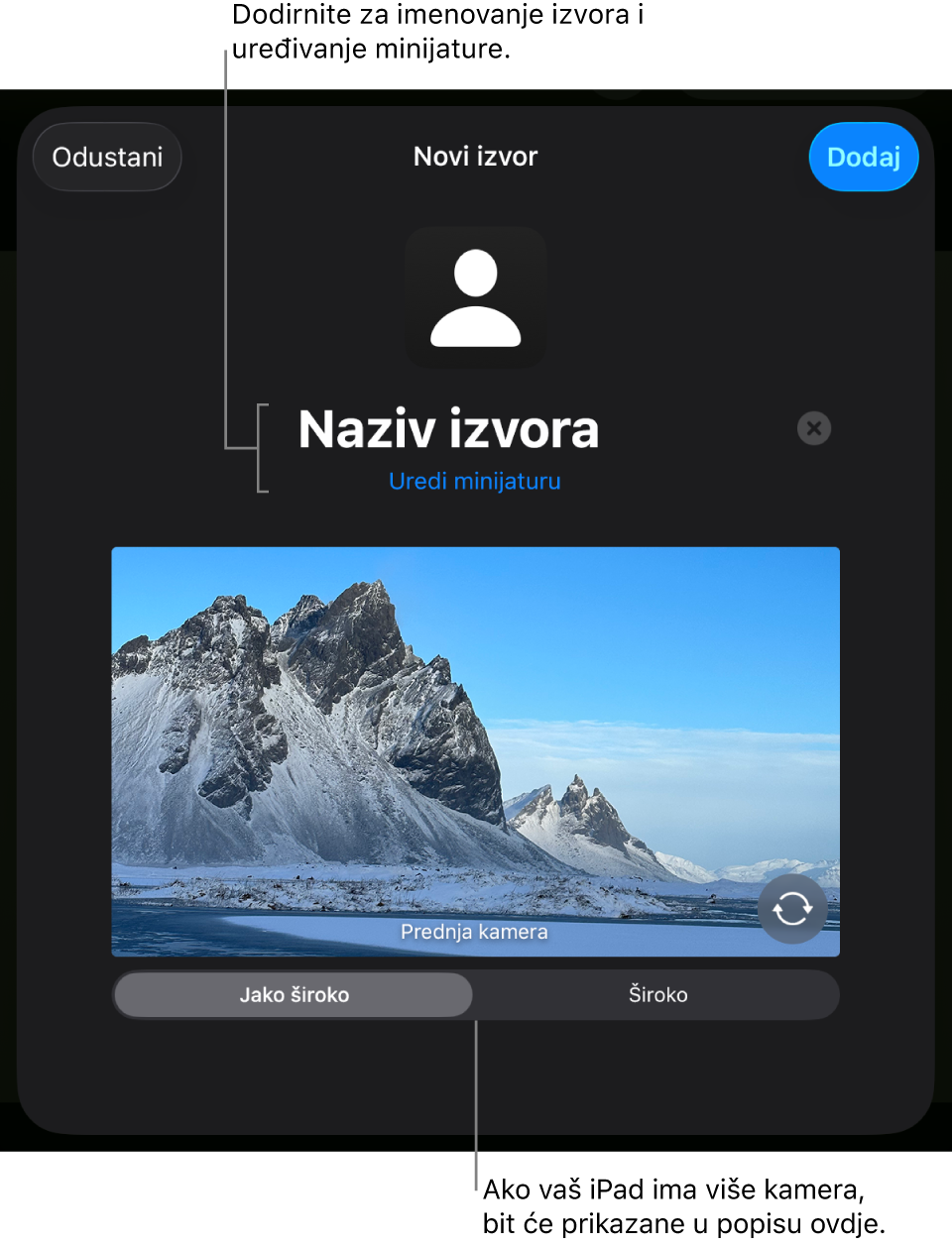 Prozor Novi izvor s naredbama za promjenu naziva i minijature izvora iznad pregleda uživo s kamere. Ako vaš iPad ima više stražnjih kamera, tipke za njihov odabir pojavit će se na dnu zaslona.