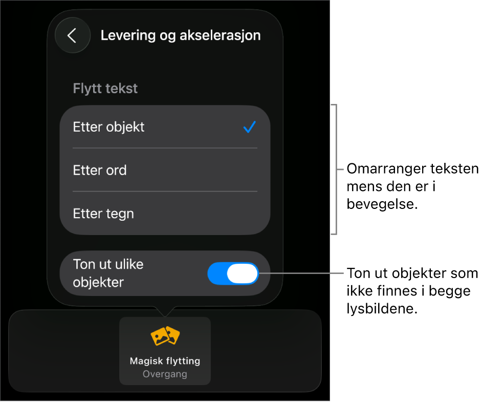 Valg for levering og akselerasjon for Magisk flytting i Akselerasjon-panelet.