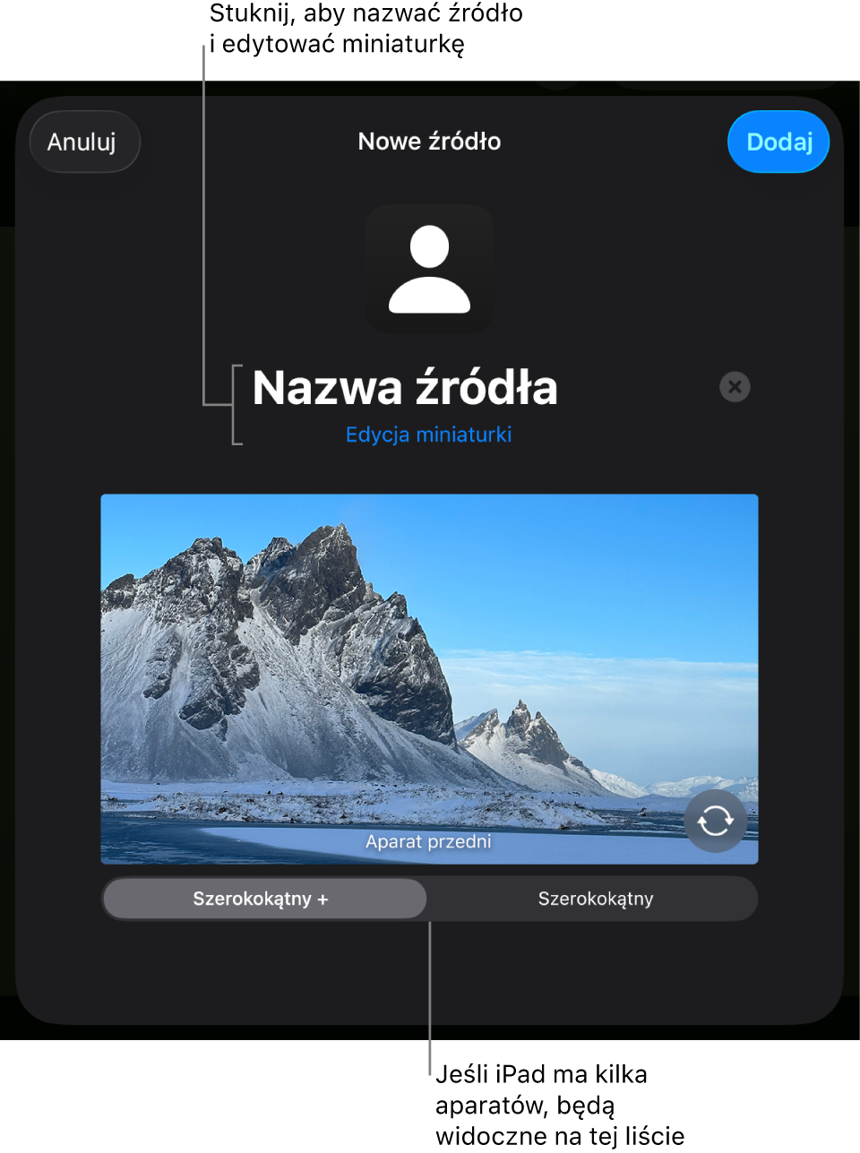 Okno Nowe źródło z narzędziami zmiany nazwy źródła oraz miniaturki nad podglądem na żywo z aparatu. Jeśli iPad zawiera kilka tylnych aparatów, przycisk do zaznaczania ich pojawi się na dole ekranu.