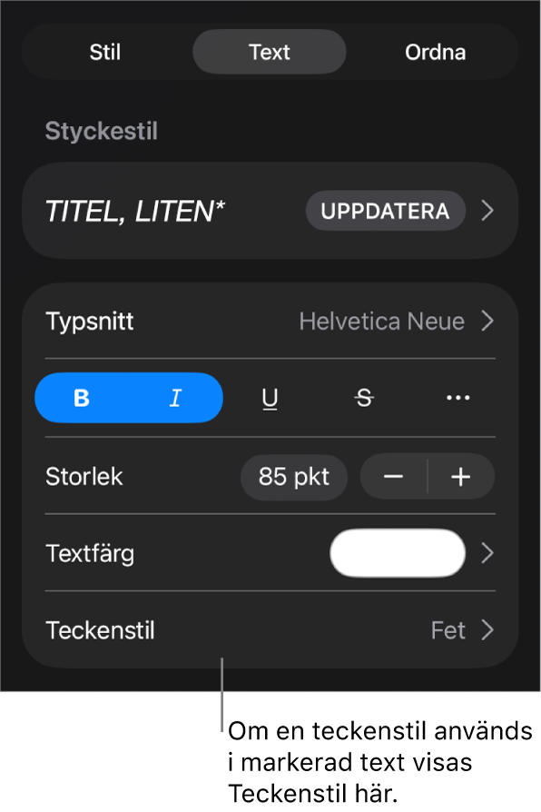 Reglagen för textformatering med Teckenstil under färgreglagen. Teckenstilen Ingen visas med en asterisk.