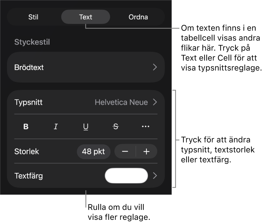 Textreglage i menyn Format för att ställa in stycke- och teckenstilar, typsnitt, storlek och färg.
