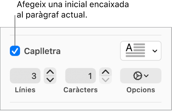 La casella de selecció Caplletra està marcada i a la dreta es mostra un menú desplegable; a sota hi ha els controls per definir l’alçada de les línies, el nombre de caràcters i altres opcions.
