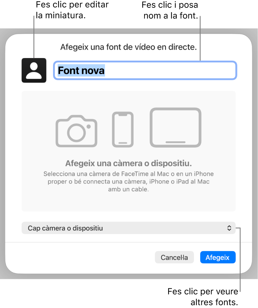 La finestra “Afegeix una font de vídeo en directe” amb controls per canviar el nom i la miniatura de la font a la part superior, i per seleccionar altres fonts a la part inferior.