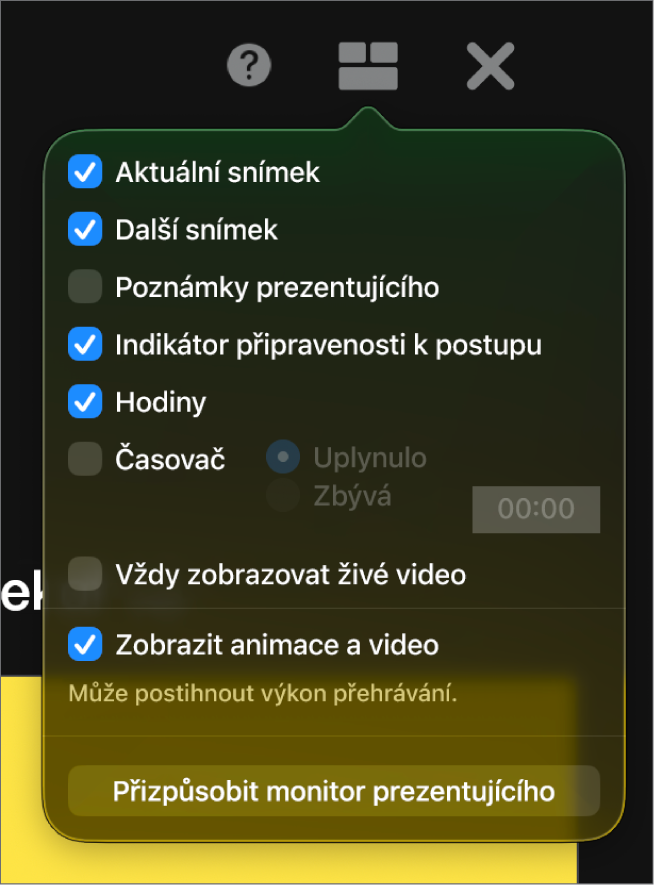 Na monitoru prezentujícího jsou k dispozici volby Aktuální snímek, Další snímek, Poznámky prezentujícího, Indikátor připravenosti k postupu, Hodiny a Časovač. U časovače lze pomocí dalších voleb určit, zda se má zobrazovat uplynulý nebo zbývající čas.