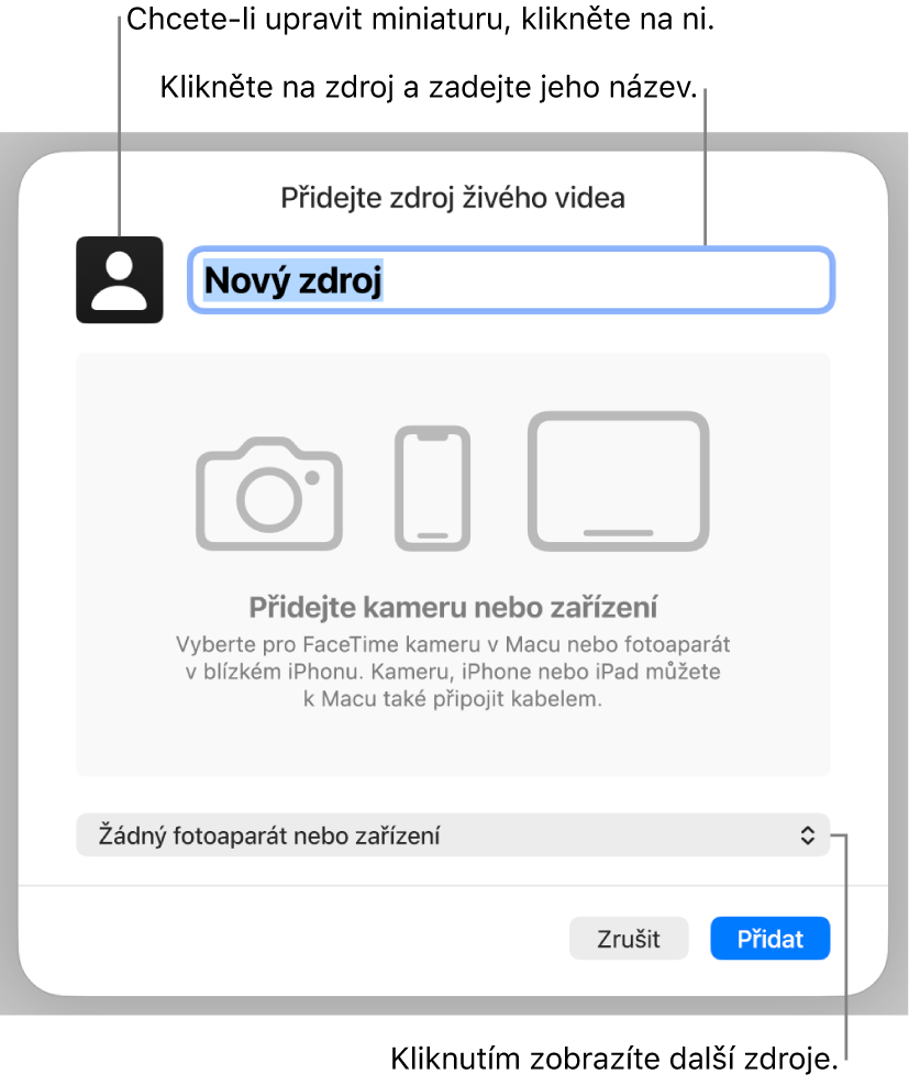 Okno „Přidat zdroj živého videa“ s ovládacími prvky pro změnu názvu a miniatury zdroje nahoře a ovládacími prvky pro výběr dalších zdrojů dole.