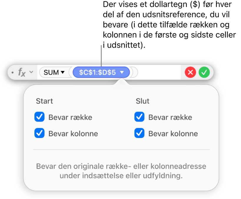 Formelværktøjet viser, mulighederne Bevar række og Bevar kolonne er valgt for et bestemt udsnit.