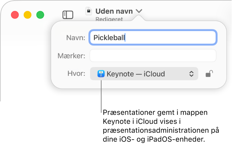 Dialogen Gem til en præsentation med Keynote – iCloud på lokalmenuen Hvor.