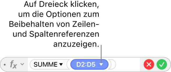 Der Formeleditor mit einem Dreieck, auf das du klickst, um die Optionen zum Behalten der Zeilen- und Spaltenreferenzen zu öffnen