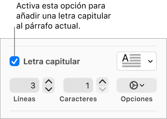 Se selecciona la casilla “Letra capitular” y a su derecha aparece un menú desplegable; debajo de él aparecen controles para ajustar la altura de la línea el número de caracteres y otras opciones.