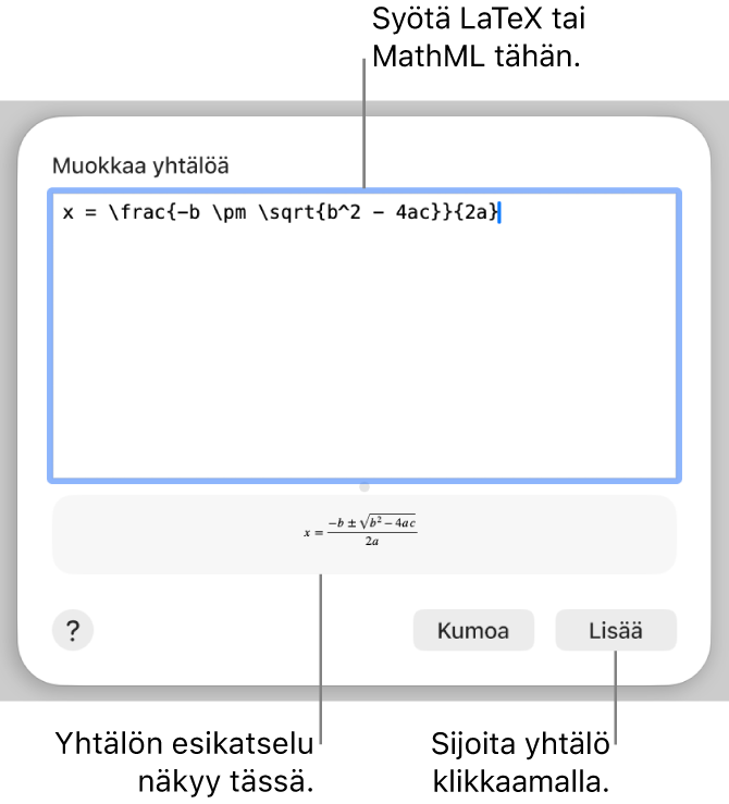 Muokkaa yhtälöä -valintaikkuna, jossa näkyy Muokkaa yhtälöä -kentässä LaTeX:ää käyttäen syötetty neliökaava, ja alla kaavan esikatselu.